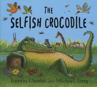 The Selfish Crocodile by Faustin Charles
