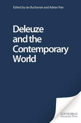 Deleuze and the Contemporary World by Ian Buchanan