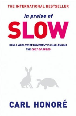 In Praise of Slow by Carl Honore