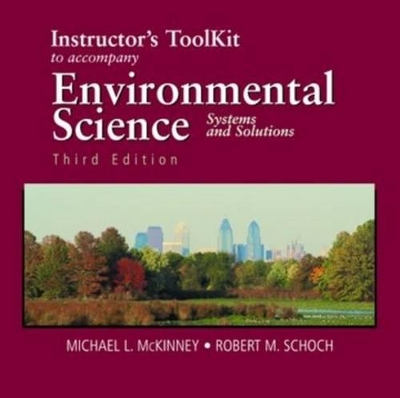 Environmental Science: Systems and Solutions: Instructors Toolkit by Michael L. McKinney