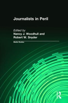 Journalists in Peril by Nancy J. Woodhull