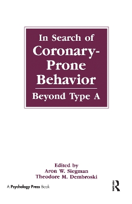 In Search of Coronary Prone Behaviour by Aron Wolfe Siegman