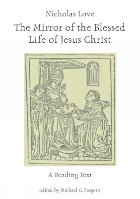 Nicholas Love's Mirror of the Blessed Life of Jesus Christ book