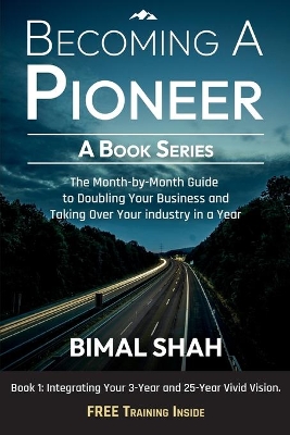 Becoming A Pioneer - A Book Series by Bimal Shah