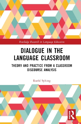 Dialogue in the Language Classroom: Theory and Practice from a Classroom Discourse Analysis book