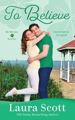 To Believe: A Sweet Small Town Irish Family Romance book