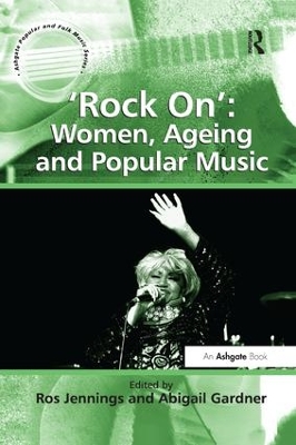 'rock On' Women, Ageing and Popular Music book