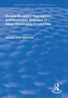 Divisia Monetary Aggregates and Economic Activities in Asian Developing Economies book