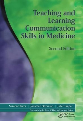Teaching and Learning Communication Skills in Medicine, Second Edition book
