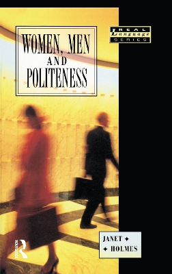 Women, Men and Politeness by Janet Holmes