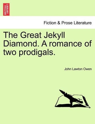 The Great Jekyll Diamond. a Romance of Two Prodigals. book