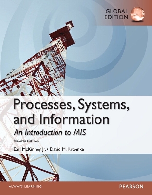 Processes, Systems, and Information: An Introduction to MIS, Global Edition book