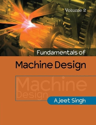 Fundamentals of Machine Design: Volume 2 book