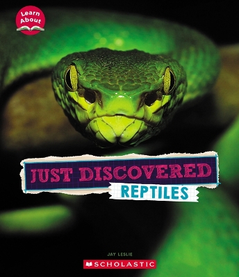 Just Discovered Reptiles (Learn About: Animals) book