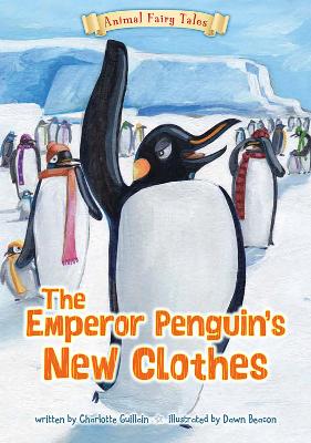 The The Emperor Penguin's New Clothes by Charlotte Guillain