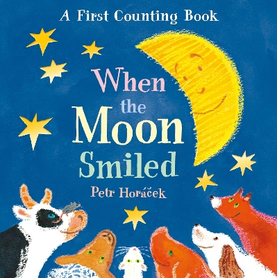 When the Moon Smiled: A First Counting Book book
