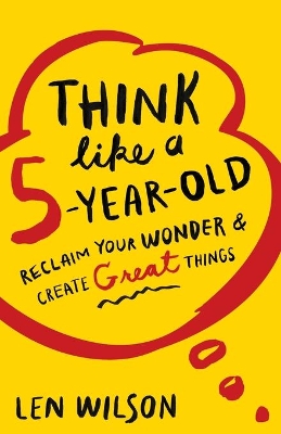 Think Like a 5 Year Old book