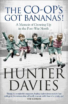 The Co-Op's Got Bananas by Hunter Davies