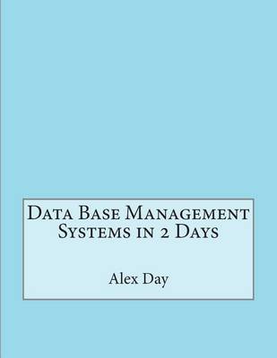 Data Base Management Systems in 2 Days book