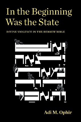 In the Beginning Was the State: Divine Violence in the Hebrew Bible book