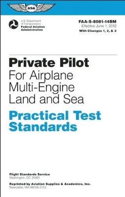 Private Pilot Practical Test Standards for Airplane Multi-Engine Land and Sea: FAA-S-8081-14B book