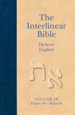 The Interlinear Hebrew-english Bible: Psalm 56-malachi book