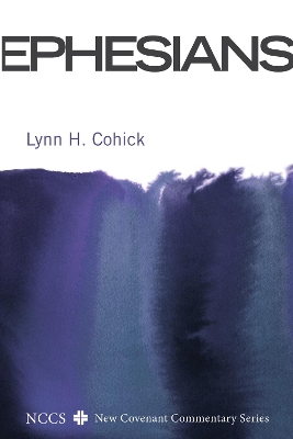 Ephesians by Lynn H Cohick