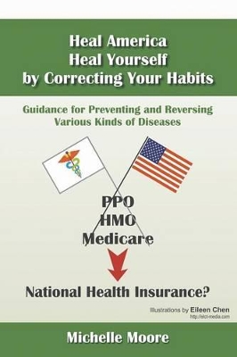 Heal America, Heal Yourself by Correcting Your Habits book