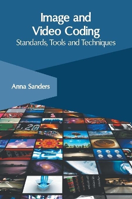 Image and Video Coding: Standards, Tools and Techniques book