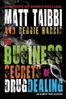 The Business Secrets of Drug Dealing: An Almost True Account book