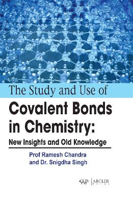 The Study and Use of Covalent Bonds in Chemistry: New Insights and Old Knowledge book