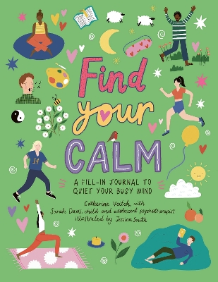 Find Your Calm: A fill-in journal to quiet your busy mind by Catherine Veitch