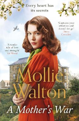 A Mother's War: shortlisted for the Romantic Novelist Association's 'The Romantic Saga Award 2023' by Mollie Walton