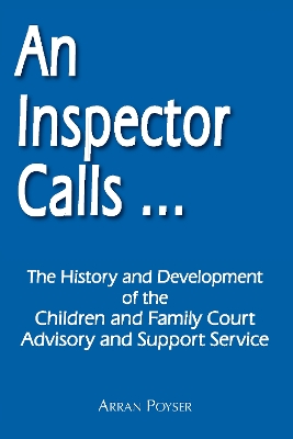 An Inspector Calls ...: The History and Development of the Children and Family Court Advisory and Support Service book