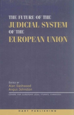 Future of the Judicial System of the European Union by Professor Alan Dashwood