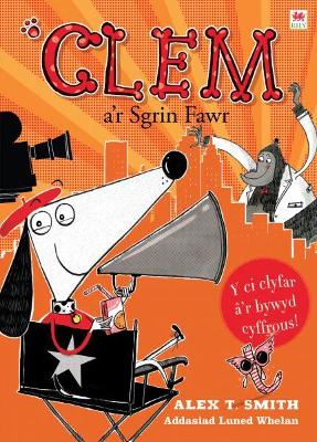 Cyfres Clem: 6. Clem a'r Sgrin Fawr book