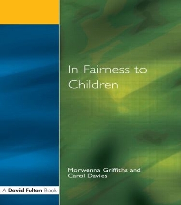 In Fairness to Children by Morwenna Griffiths