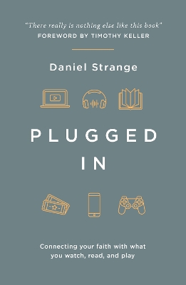 Plugged In: Connecting your faith with what you watch, read, and play book