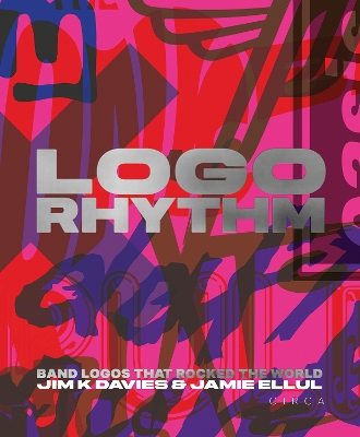 Logo Rhythm: Band Logos that Rocked the World book