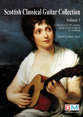 Scottish Classical Guitar Collection: A selection of 19th century guitar music inspired by Scotland book