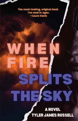When Fire Splits the Sky book