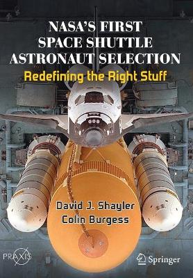 NASA's First Space Shuttle Astronaut Selection: Redefining the Right Stuff book