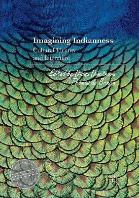 Imagining Indianness: Cultural Identity and Literature by Diana Dimitrova