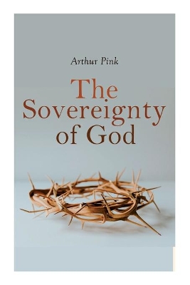 The Sovereignty of God: Religious Classic book