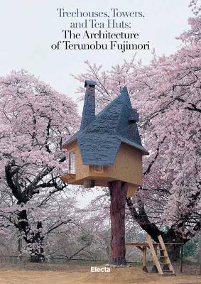 Treehouses, Towers, and Tea Huts book