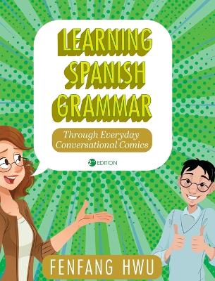 Learning Spanish Grammar Through Everyday Conversational Comics by Fenfang Hwu