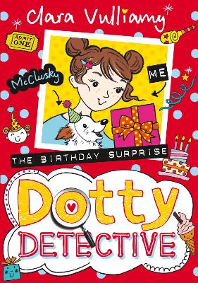The The Birthday Surprise (Dotty Detective, Book 5) by Clara Vulliamy