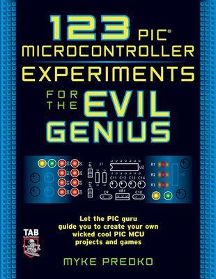 123 PIC Microcontroller Experiments for the Evil Genius book