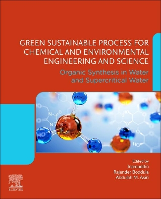 Green Sustainable Process for Chemical and Environmental Engineering and Science: Organic Synthesis in Water and Supercritical Water book