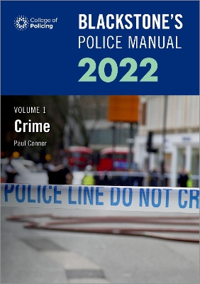 Blackstone's Police Manuals Volume 1: Crime 2022 book